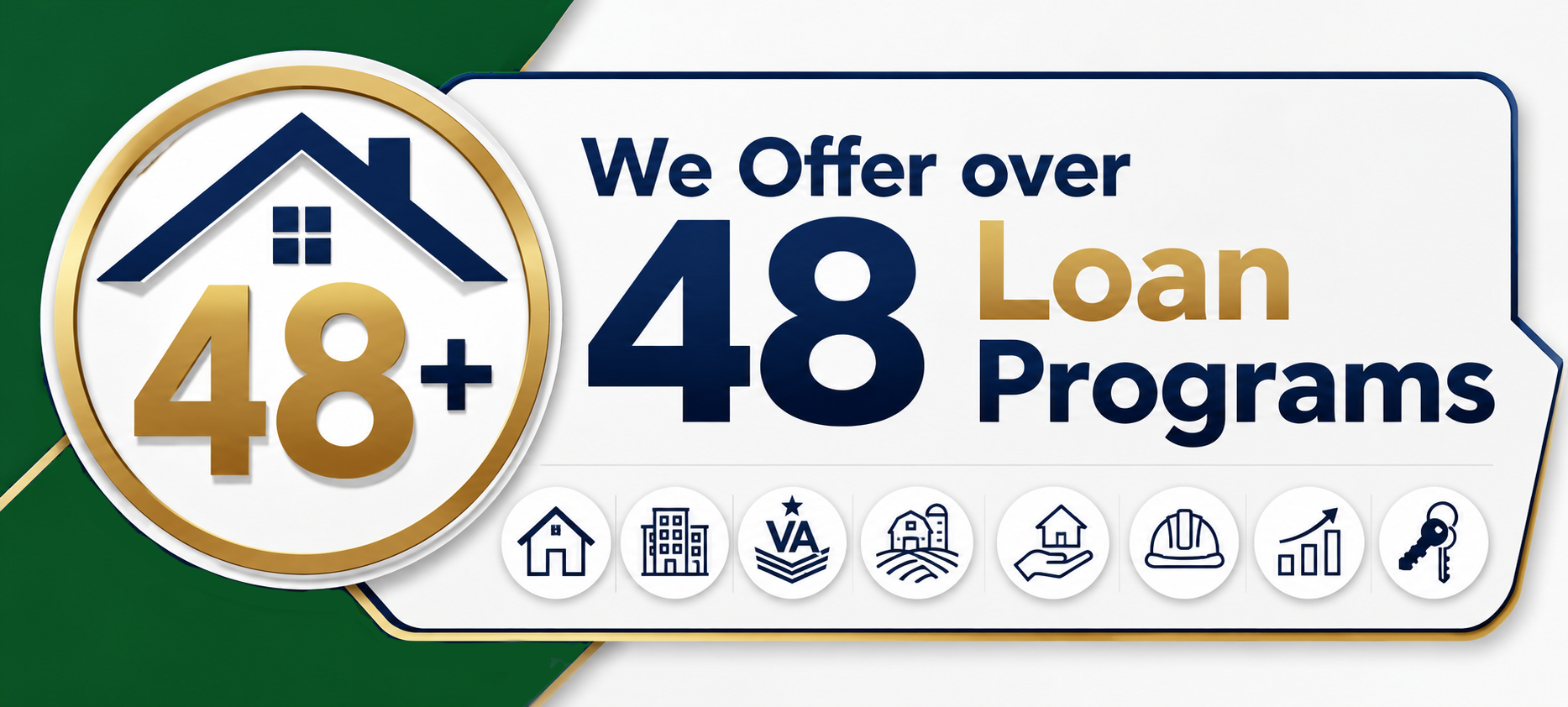 We Offer over 48 Loan Programs